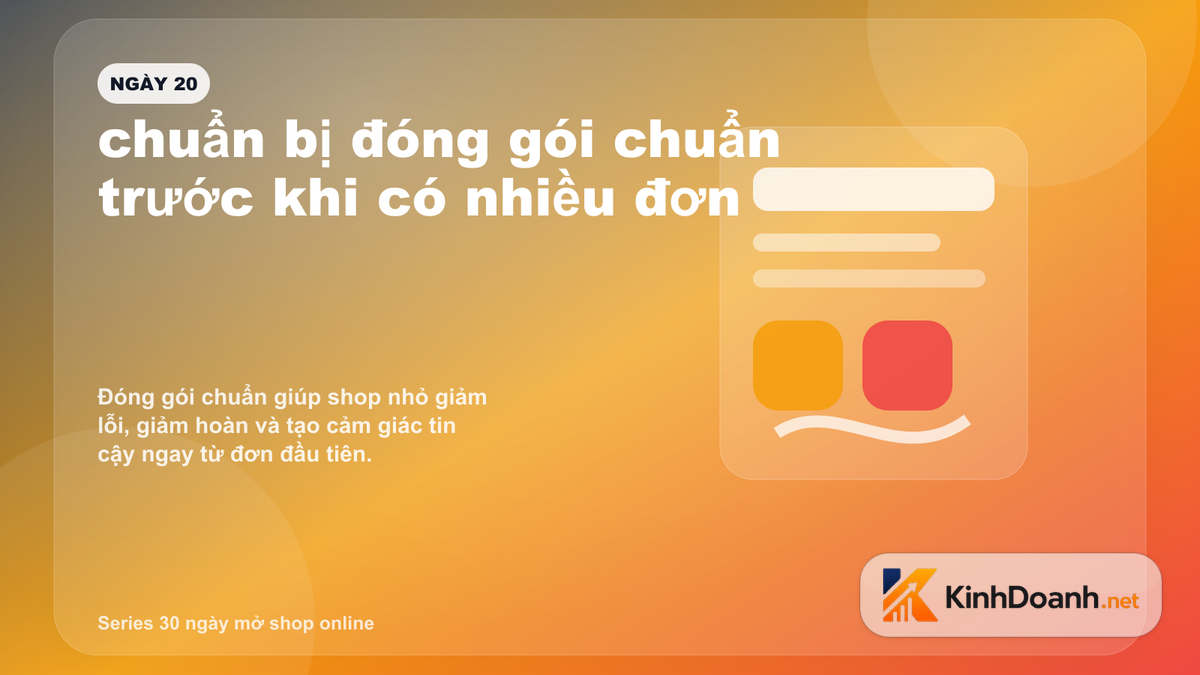 Ngày 20 mở shop online: chuẩn bị đóng gói chuẩn trước khi có nhiều đơn
