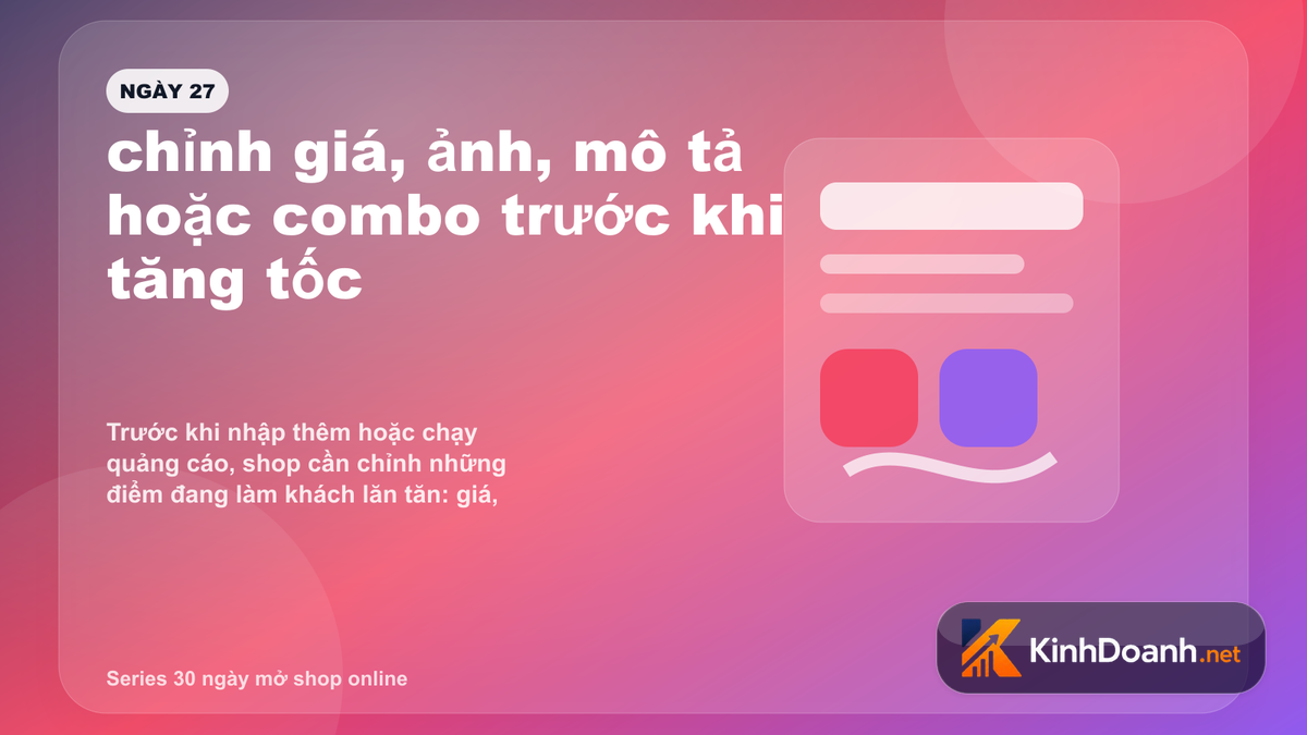 Ngày 27 mở shop online: chỉnh giá, ảnh, mô tả hoặc combo trước khi tăng tốc